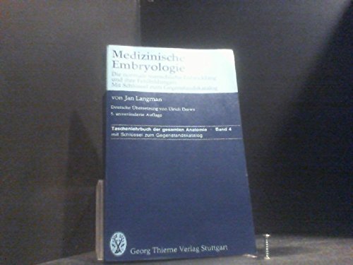 Medizinische Embryologie. Die normale menschliche Entwicklung und ihre Fehlbildungen. Mit Schlüssel zum Gegenstandskatalog Books