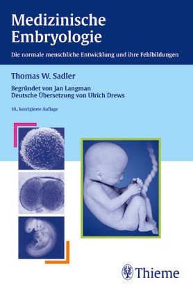 Taschenlehrbuch der gesamten Anatomie IV. Medizinische Embryologie. Die normale menschliche Entwicklung und ihre Fehlbildungen Medicine