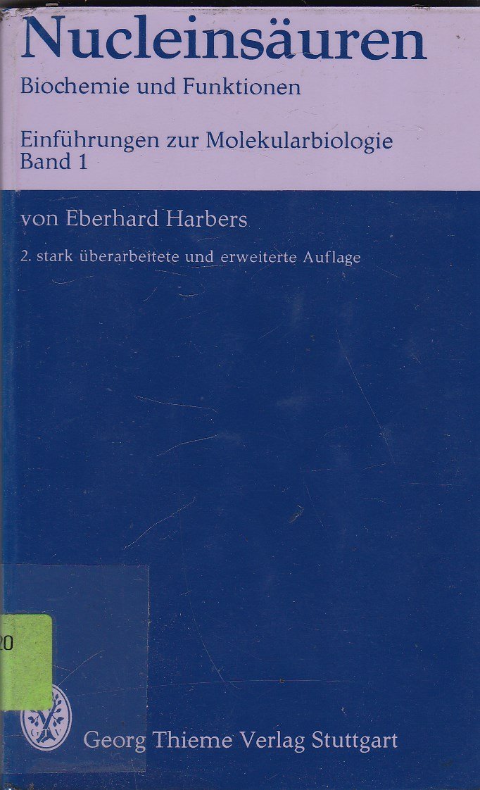 Einführungen zur Molekularbiologie, Band 1: Nucleinsäuren. Biochemie und Funktionen Medicine