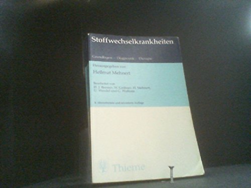 Stoffwechselkrankheiten. Grundlagen - Diagnostik - Therapie Medicine