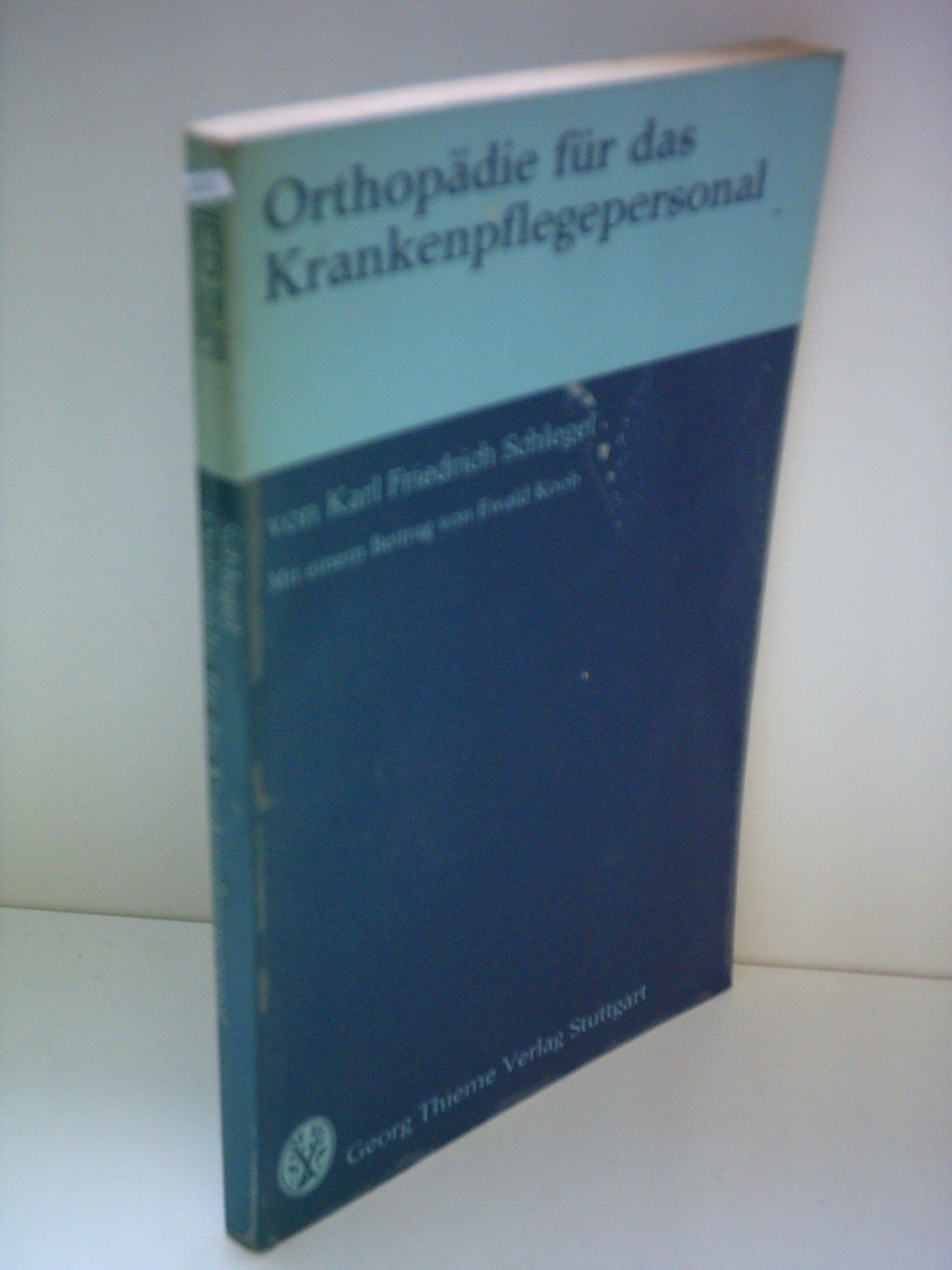 Karl Friedrich Schlegel: Orthopädie für das Krankenpflegepersonal Books