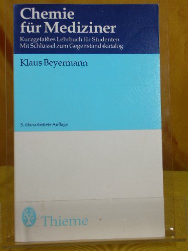 Chemie für Mediziner. Kurzgefaßtes Lehrbuch für Studenten. Mit Schlüssel zum Gegenstandskatalog. Books