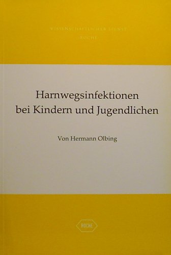 Harnwegsinfektionen bei Kindern (5317 894) und Jugendlichen. Ein Leitfaden für die Praxis Medicine