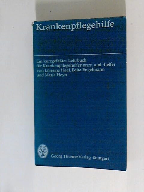 Krankenpflegehilfe. Ein kurzgefasstes Lehrbuch für Krankenpflegehelferinnen und -helfer. Books