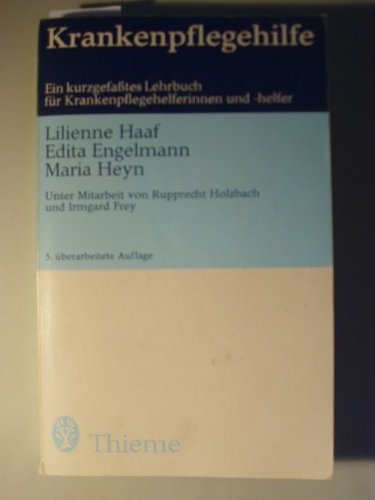 Krankenpflegehilfe. Ein kurzgefasstes Lehrbuch für Krankenpflegehelferinnen und -helfer., Books