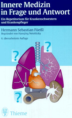 Innere Medizin in Frage und Antwort. Ein Repetitorium für Krankenschwestern und Krankenpfleger Medicine