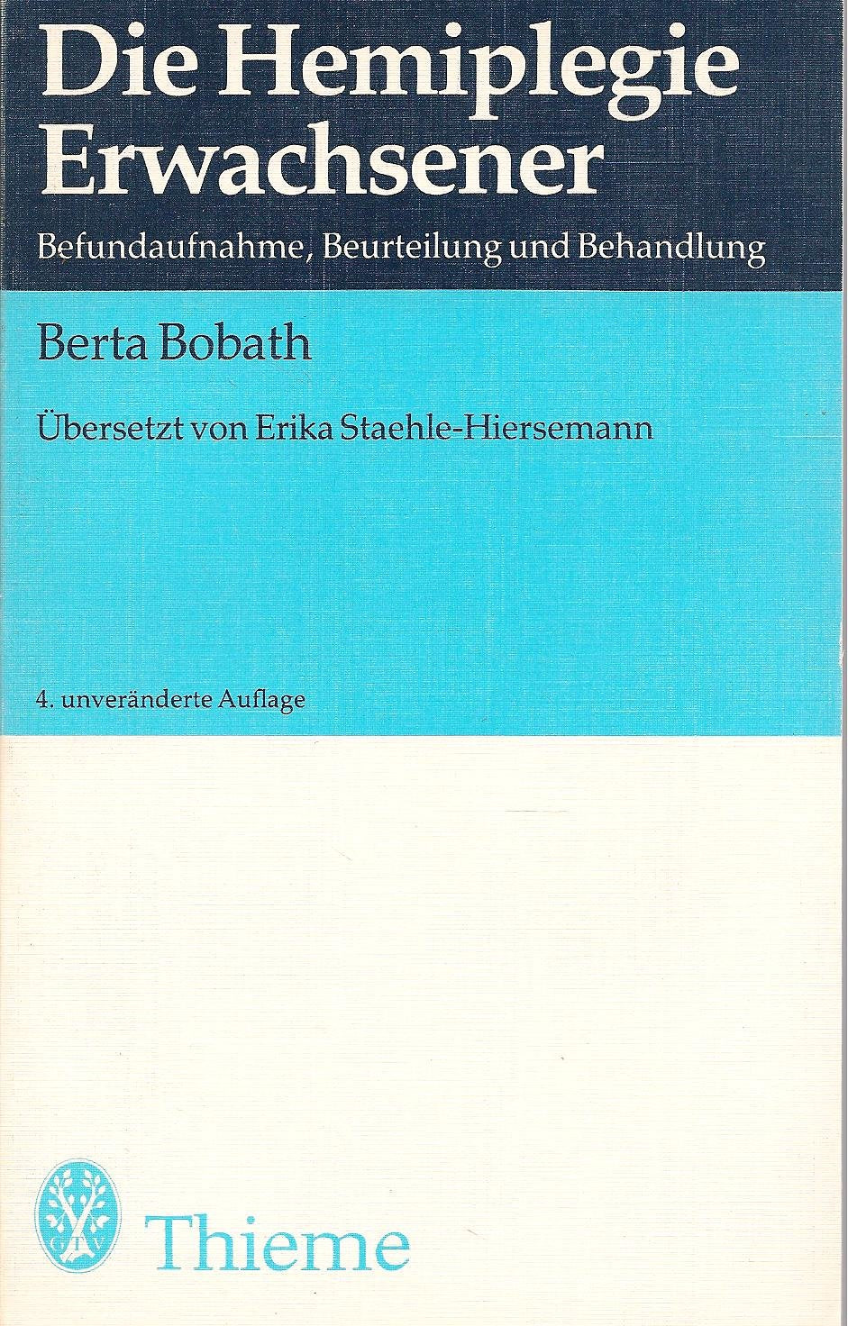 Die Hemiplegie Erwachsener. Befundaufnahme, Beurteilung und Behandlung Medicine