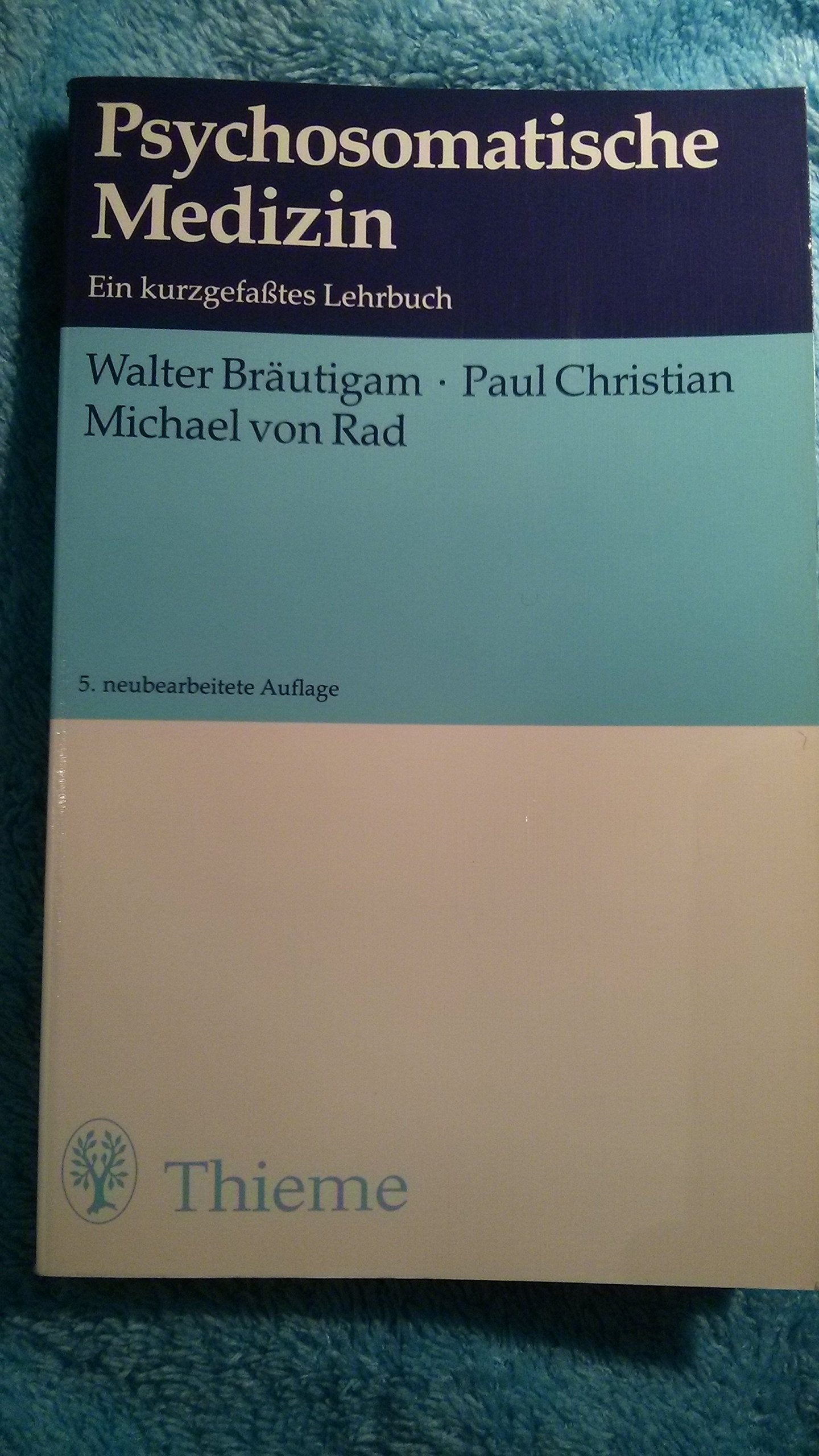 Psychosomatische Medizin. Ein kurzgefaßtes Lehrbuch Medicine