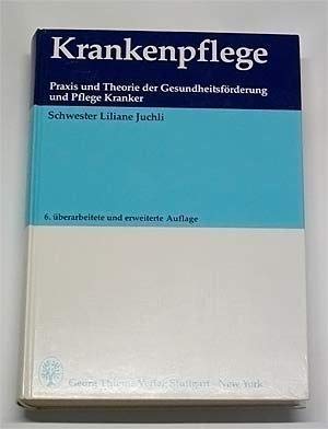 Krankenpflege. Praxis und Theorie der Gesundheitsförderung und Pflege Kranker Health, Nutrition & Fitness