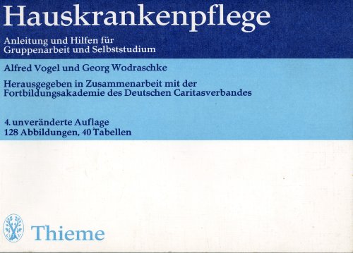 Hauskrankenpflege : Anleitung u. Hilfen für Gruppenarbeit u. Selbststudium. Books