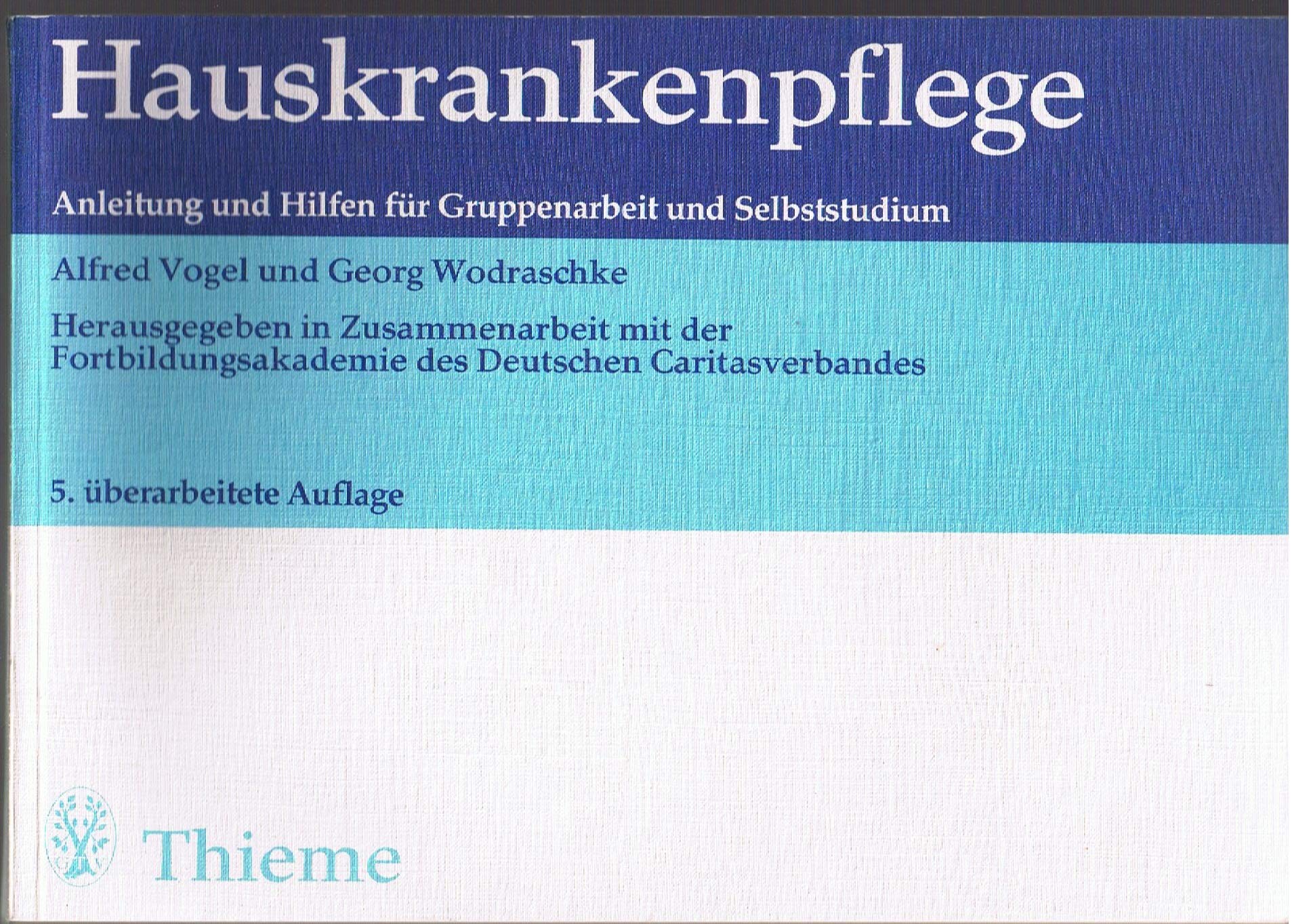 Hauskrankenpflege : Anleitung u. Hilfen für Gruppenarbeit u. Selbststudium. Books