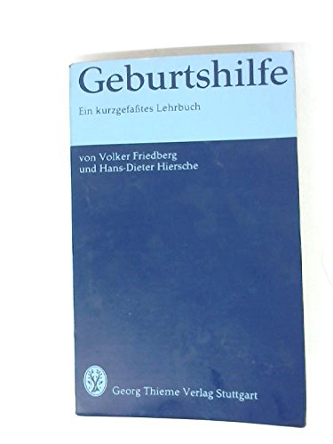 Geburtshilfe. Ein kurzgefaßtes Lehrbuch. Mit einem Schlüssel zum Gegenstandskatalog, Books