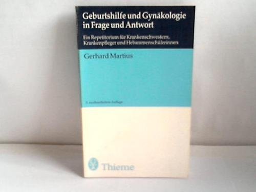 Geburtshilfe und Gynäkologie in Frage und Antwort : e. Repetitorium für Krankenschwestern, Krankenpfleger u. Hebammenschülerinnen. Books