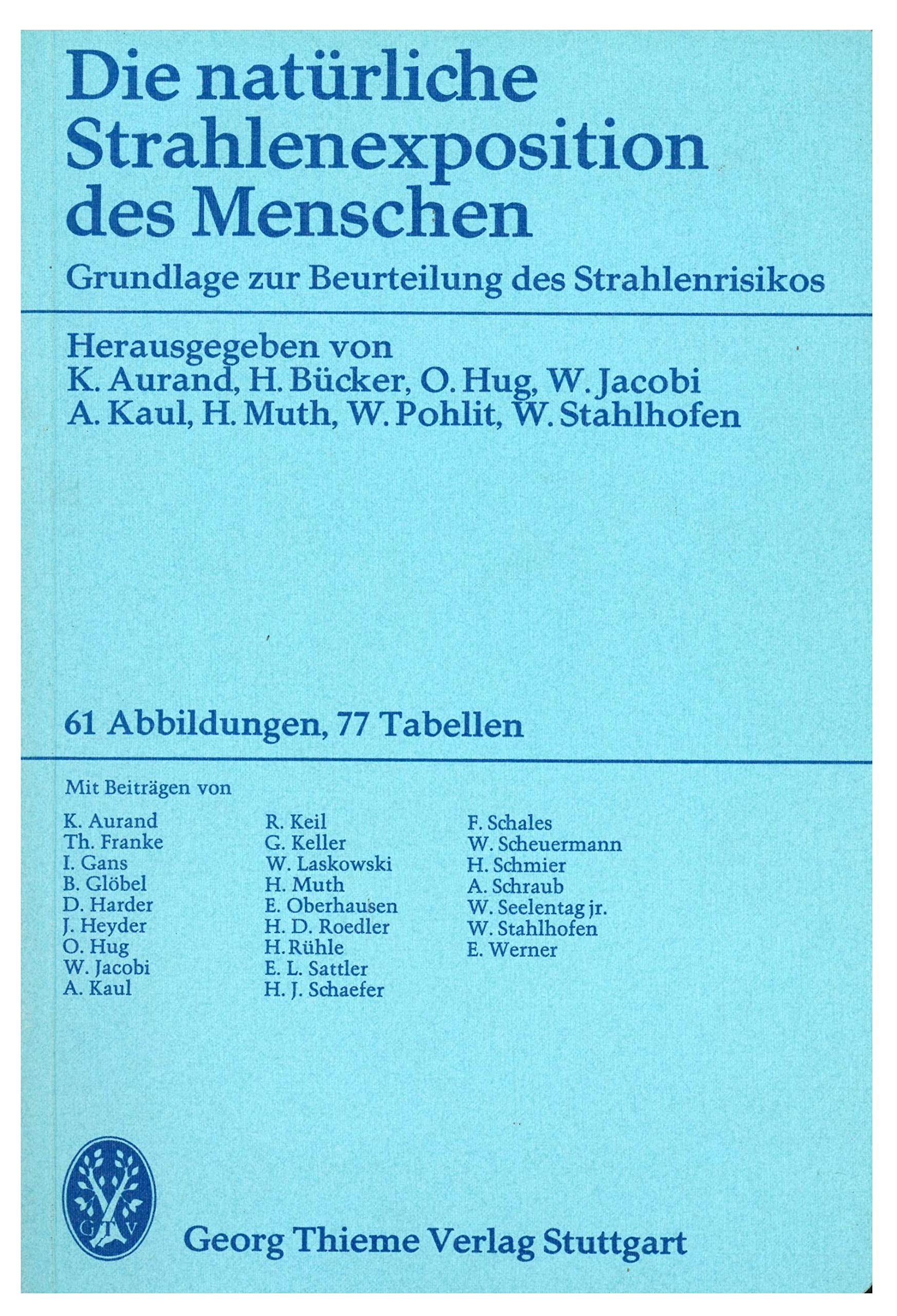 Die natürliche Strahlenexposition des Menschen.. Grundlage zur Beurteilung des Strahlenrisikos. Medicine