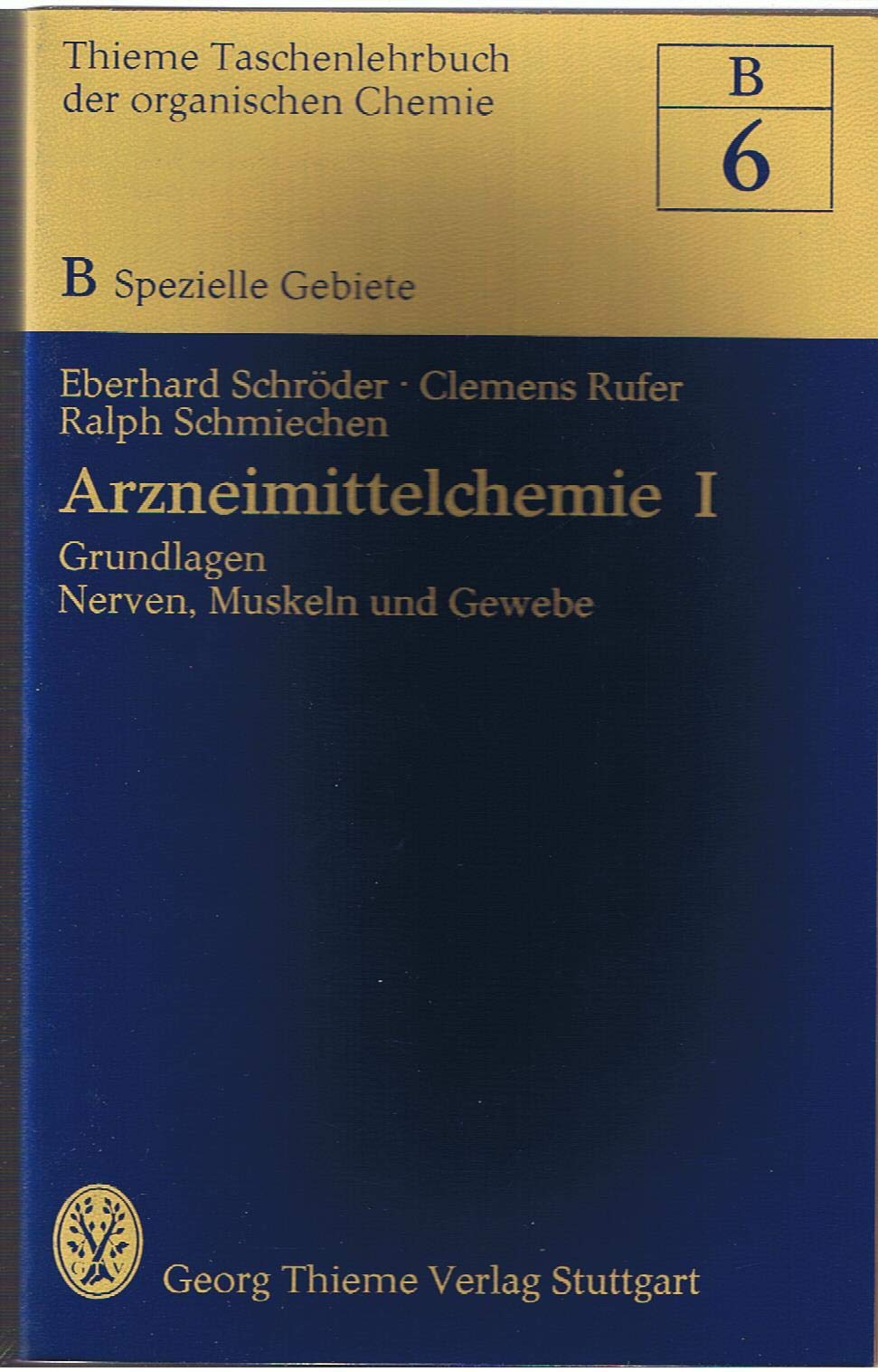Arzneimittelchemie I. Grundlagen, Nerven, Muskeln und Gewebe Medicine
