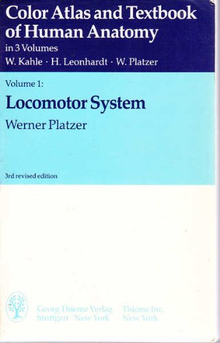 Color Atlas and Textbook of Human Anatomy: Locomotor System (Thieme flexibook) Medicine