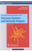 Color Atlas and Textbook of Human Anatomy / Vol. 3: Nervous System and Sensory Organs (Colour Atlas and Textbook of Human Anatomy) Medicine