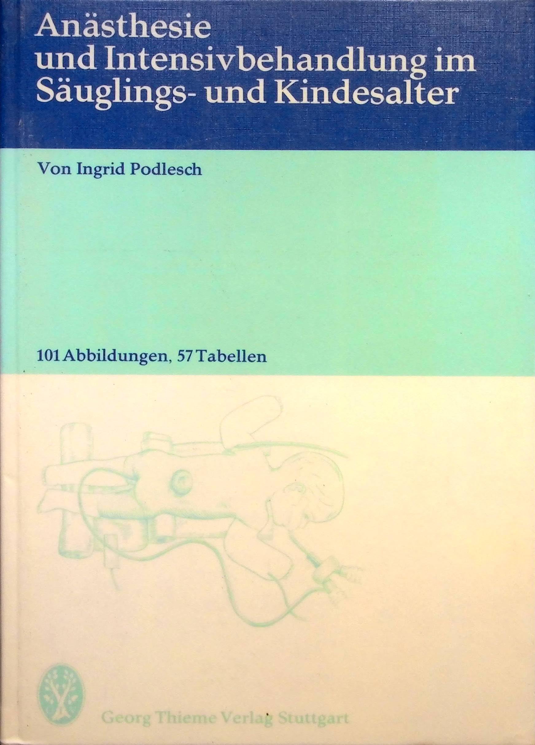 Anästhesie und Intensivbehandlung im Säuglings- und Kindesalter Medicine