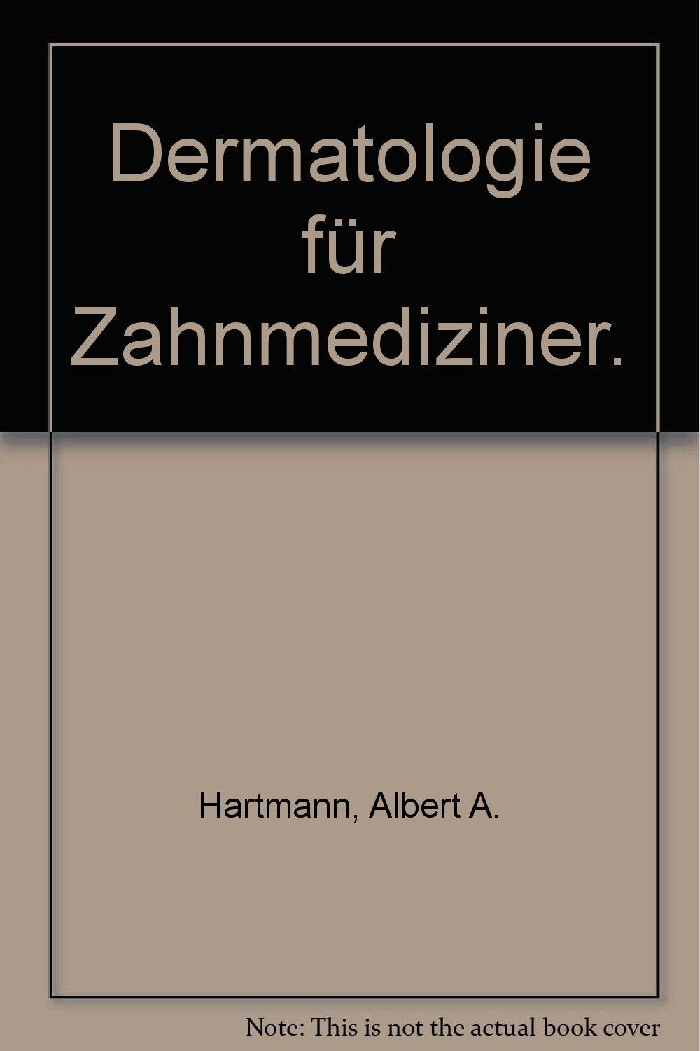 Dermatologie für Zahnmediziner unter besonderer Berücksichtigung der Mundkrankheiten Medicine