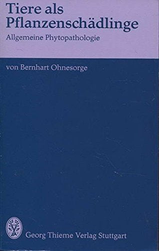 Tiere als Pflanzenschädlinge. Ökologische Grundlagen des Schädlingsbefalls an Kulturpflanzen. Leisure, Home & Garden
