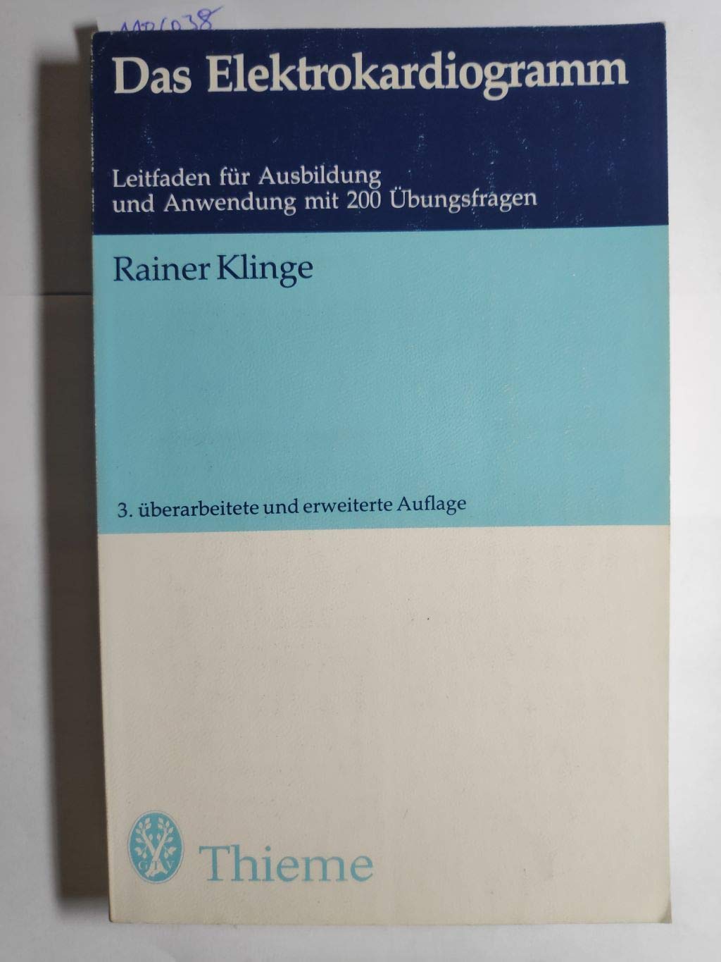 Das Elektrokardiogramm : Leitf. für Ausbildung u. Anwendung , mit 186 Übungsaufgaben. Books