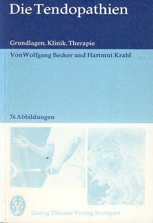 Die Tendopathien. Grundlagen, Klinik, Therapie Medicine