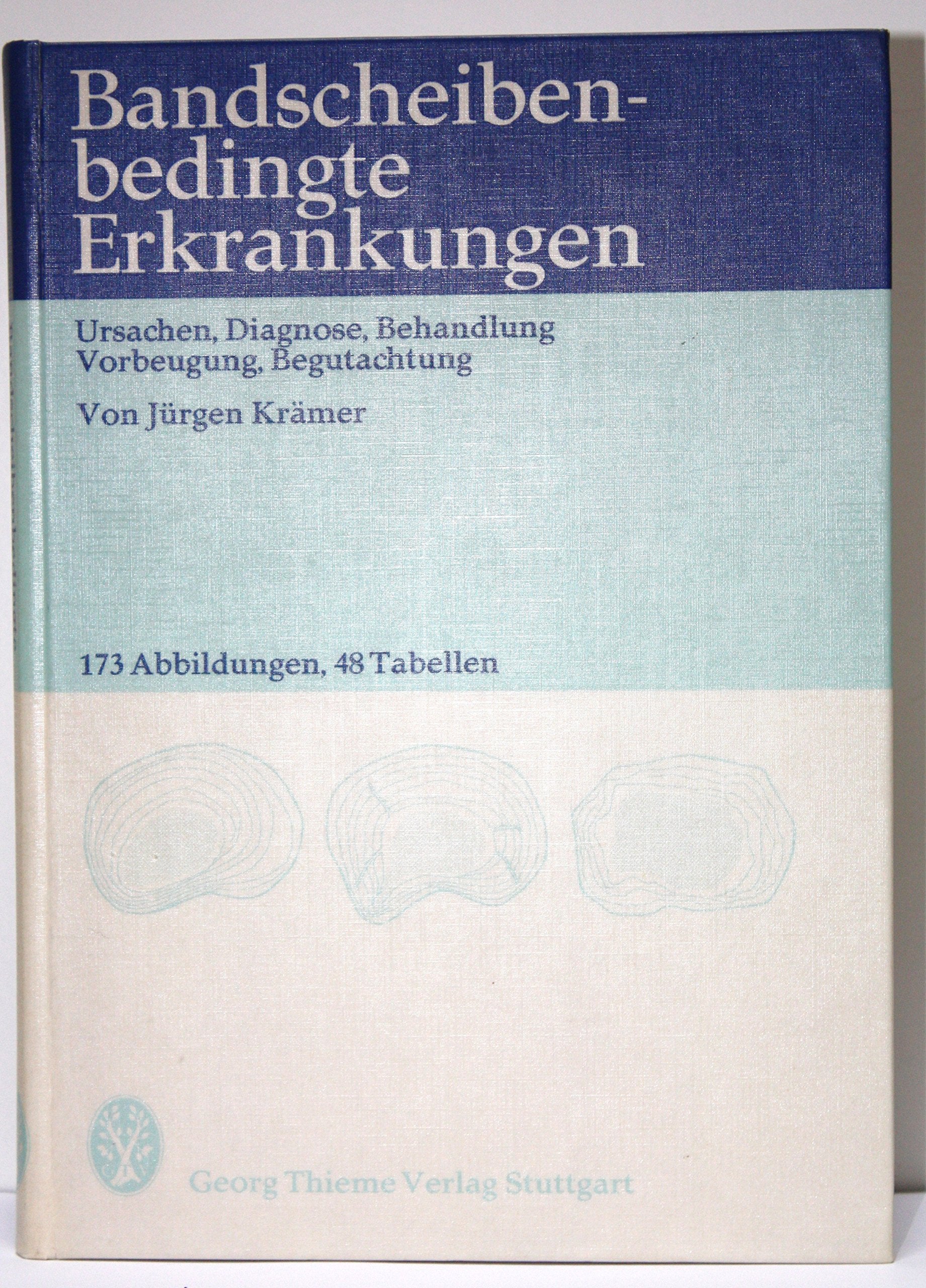 Bandscheibenbedingte Erkrankungen : Ursachen, Diagnose, Behandlung, Vorbeugung, Begutachtung ; mit 48 Tabellen Health, Nutrition & Fitness