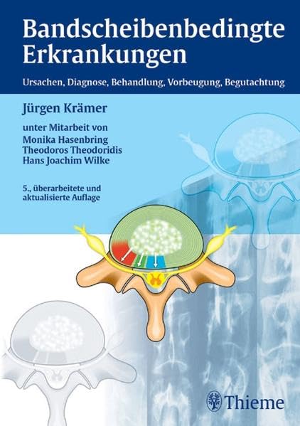 Bandscheibenbedingte Erkrankungen: Ursachen, Diagnose, Behandlung, Vorbeugung, Begutachtung Medicine