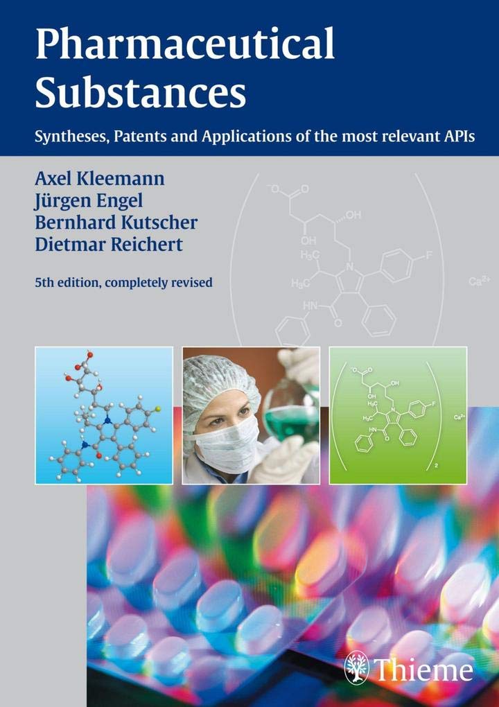 Pharmaceutical Substances: Syntheses, Patents, and Applications of the Most Relevant AIPs book