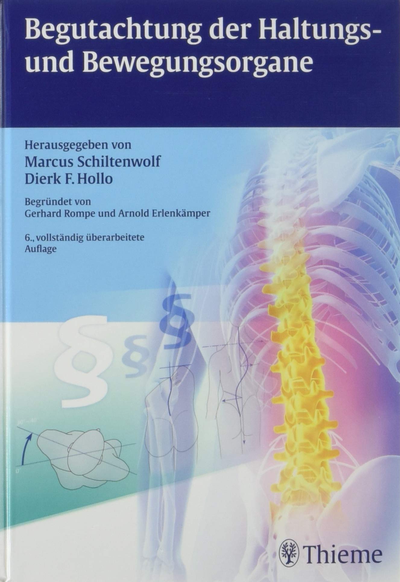 Begutachtung der Haltungs- und Bewegungsorgane: Begründet von Gerhard Rompe und Arnold Erlenkämper Medicine