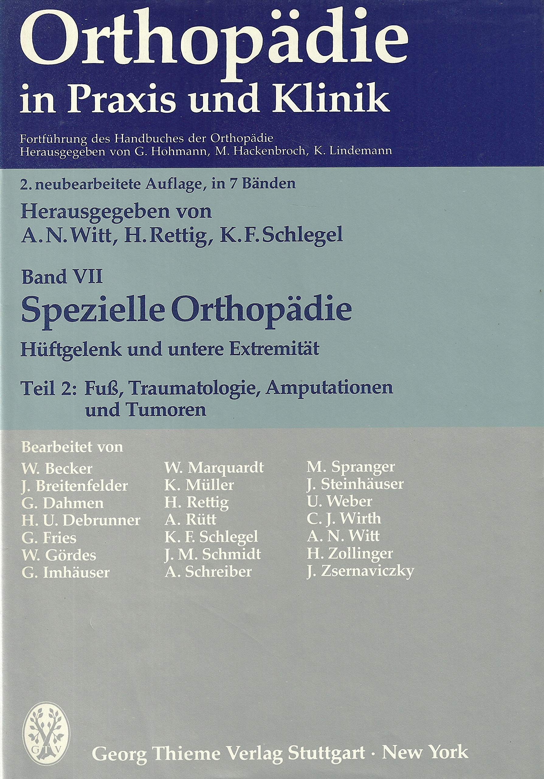 Orthopädie in Praxis und Klinik, 7 Bde. in Tl.-Bdn., Bd.7/2, Spezielle Orthopädie, Hüftgelenk und untere Extremität Medicine
