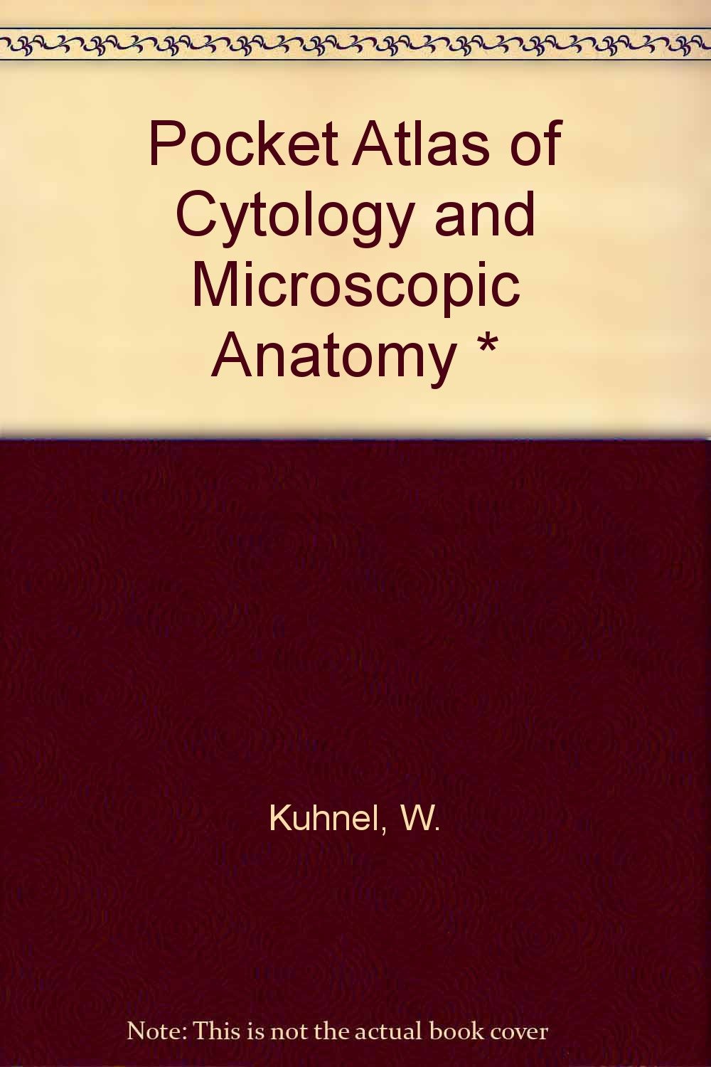 Pocket Atlas of Cytology and Microscopic Anatomy Medicine