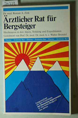 Ärztlicher Rat für Bergsteiger : Hochtouren in d. Alpen, Trekking u. Expeditionen. Books