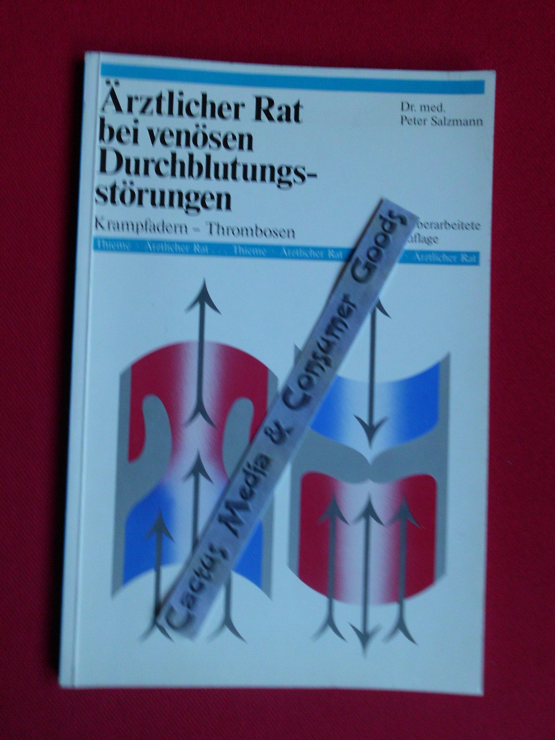 Ärztlicher Rat bei venösen Durchblutungsstörungen. Krampfadern, Thrombosen Medicine