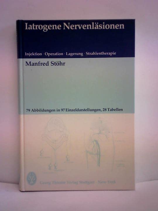 Iatrogene Nervenläsionen. Injektion, Operation, Lagerung, Strahlentherapie Medicine