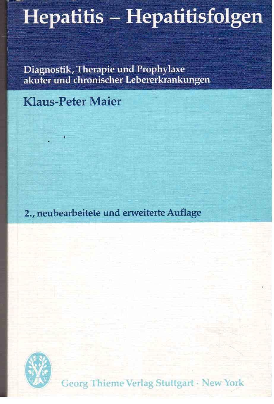 Hepatitis, Hepatitisfolgen. Diagnostik, Therapie und Prophylaxe akuter und chronischer Lebererkrankungen Medicine