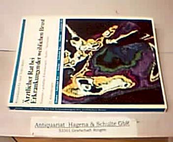 Ärztlicher Rat bei Erkrankungen der weiblichen Brust. Vorsorge - gutartige Erkrankungen - Krebs - Nachsorge. Books