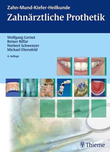 Zahn-Mund-Kiefer-Heilkunde. Lehrbuchreihe zur Aus- und Weiterbildung / Zahn-Mund-Kiefer-Heilkunde: Zahnärztliche Prothetik Medicine