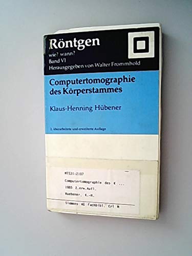 Röntgen wie? wann? Band IV Computertomographie des Körperstammes Books