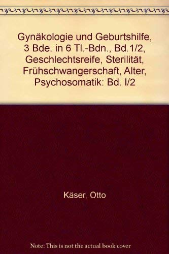 Gynäkologie und Geburtshilfe, 3 Bde. in 6 Tl.-Bdn., Bd.1/2, Geschlechtsreife, Sterilität, Frühschwangerschaft, Alter, Psychosomatik Partnership & Love