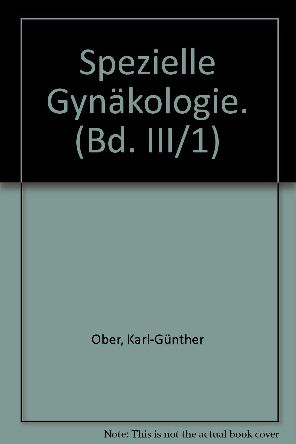 Spezielle Gynäkologie. (Bd. III/1) Medicine