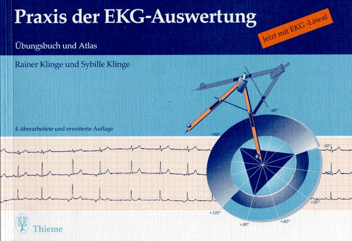 Praxis der EKG- Auswertung. Übungsbuch und Atlas Medicine