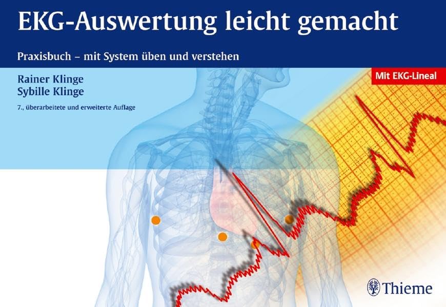 EKG-Auswertung leicht gemacht: Praxisbuch - mit System üben und verstehen Medicine