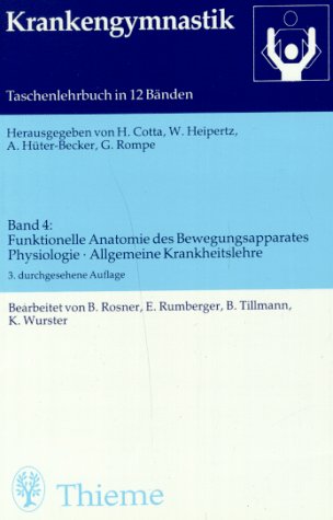 Krankengymnastik, Bd.4, Funktionelle Anatomie des Bewegungsapparates, Physiologie, Allgemeine Krankheitslehre Medicine