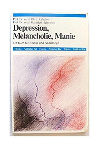 Depression, Melancholie, Manie. Ein Buch für Kranke und Angehörige Health, Nutrition & Fitness