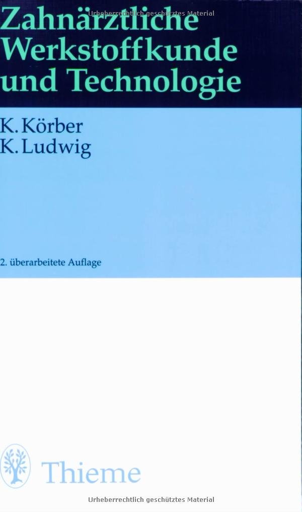 Zahnärztliche Werkstoffkunde und Technologie Medicine