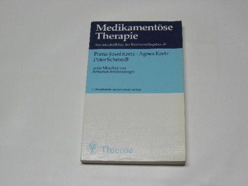 Medikamentöse Therapie : Arzneimittellehre für Krankenpflegeberufe. Medicine