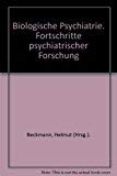 Biologische Psychiatrie. Fortschritte psychiatrischer Forschung Books