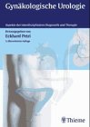 Gynäkologische Urologie. Aspekte der interdisziplinären Diagnostik und Therapie Medicine