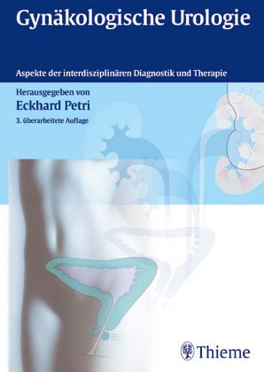 Gynäkologische Urologie. Aspekte der interdisziplinären Diagnostik und Therapie Professional & Reference Books